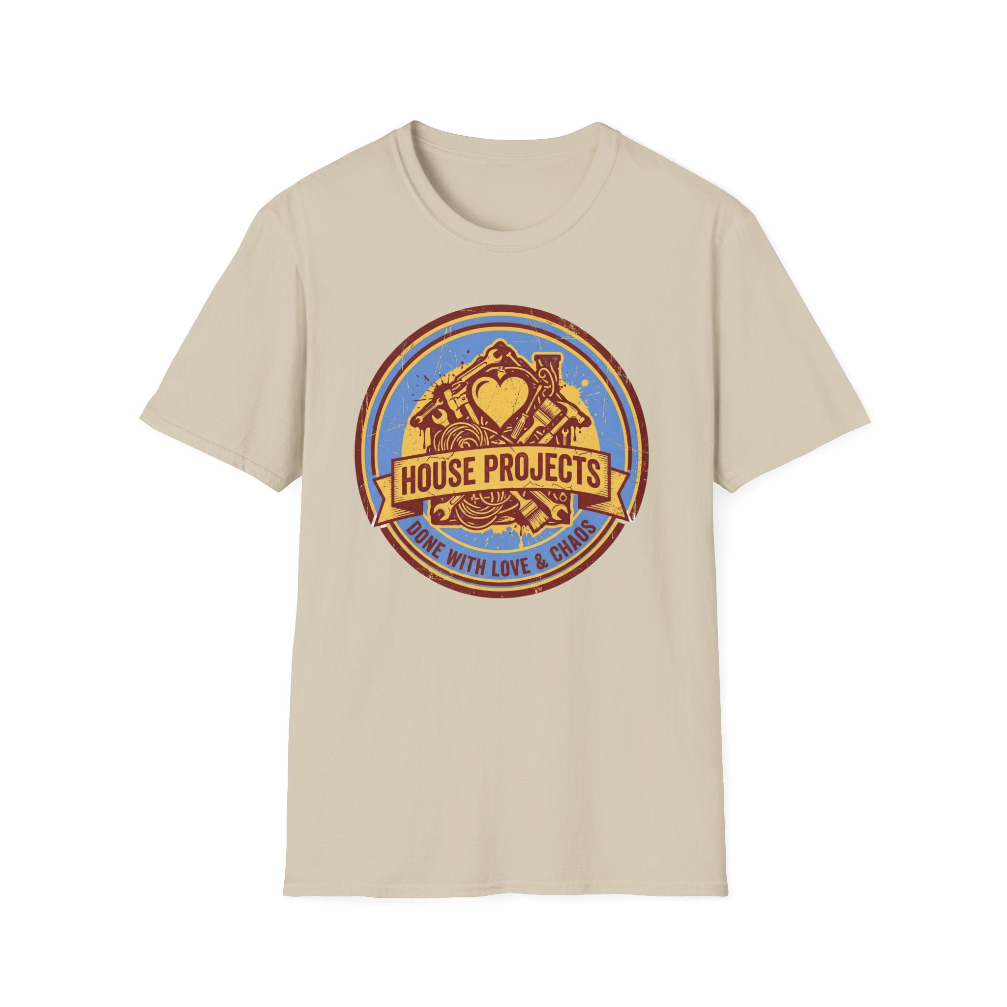 House Projects Done with Love & Chaos T-Shirt