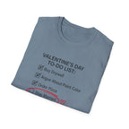 Valentine's Day To Do List T-Shirt
