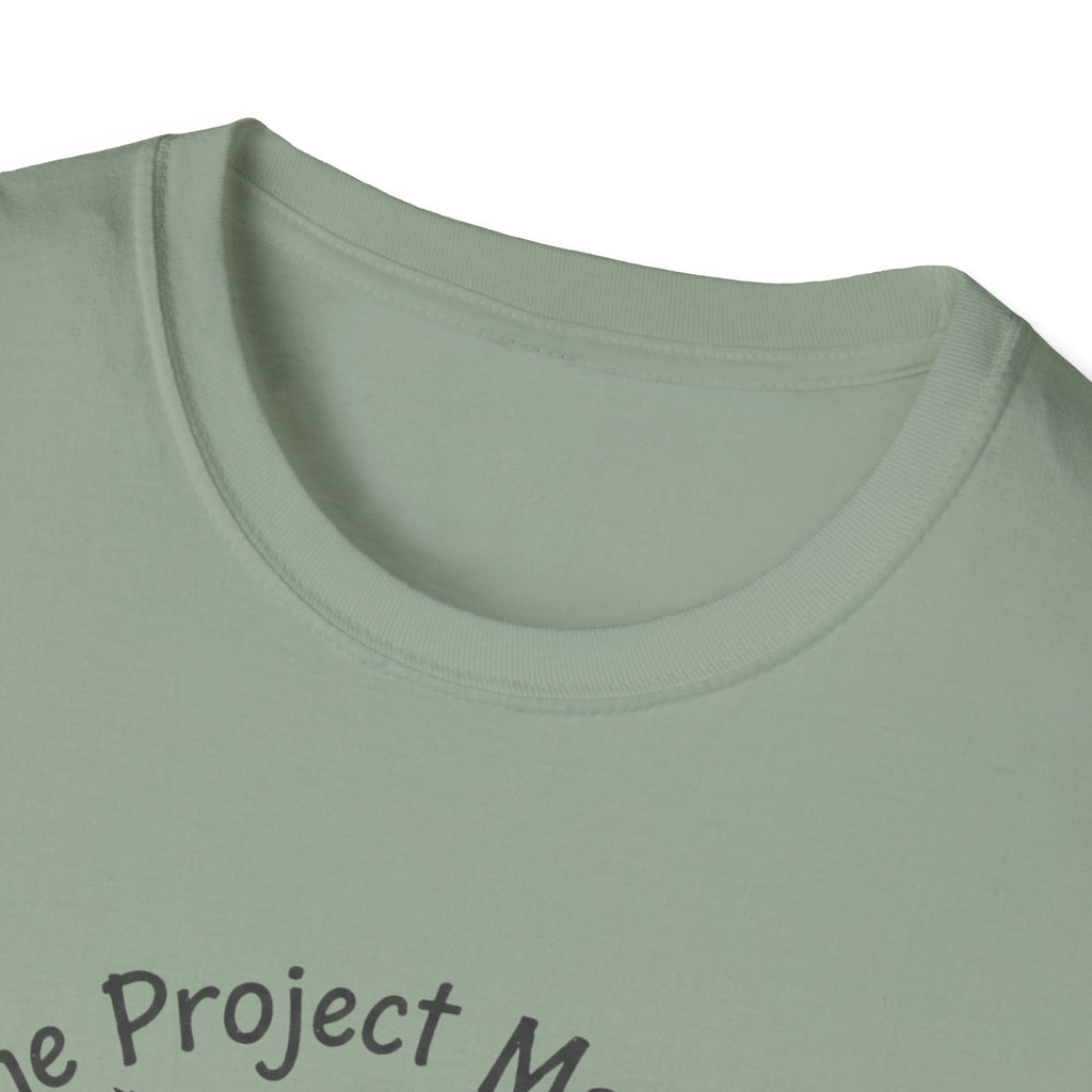 The Project Manager. Still Standing ( Barely) T-Shirt