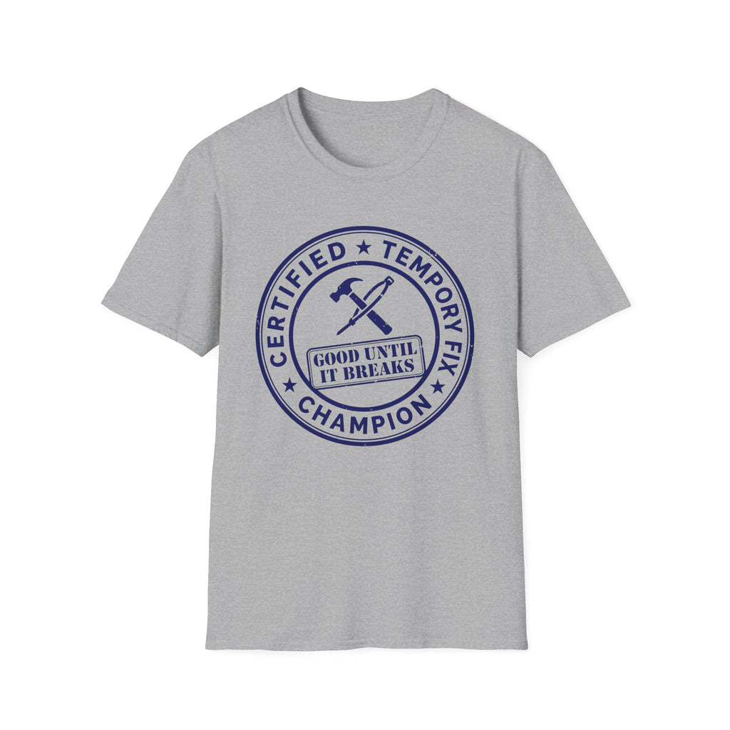 Certified Temporary Fix Champion T-Shirt