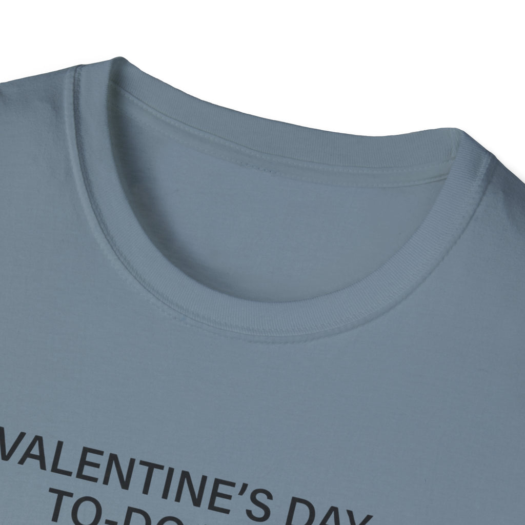 Valentine's Day To Do List T-Shirt