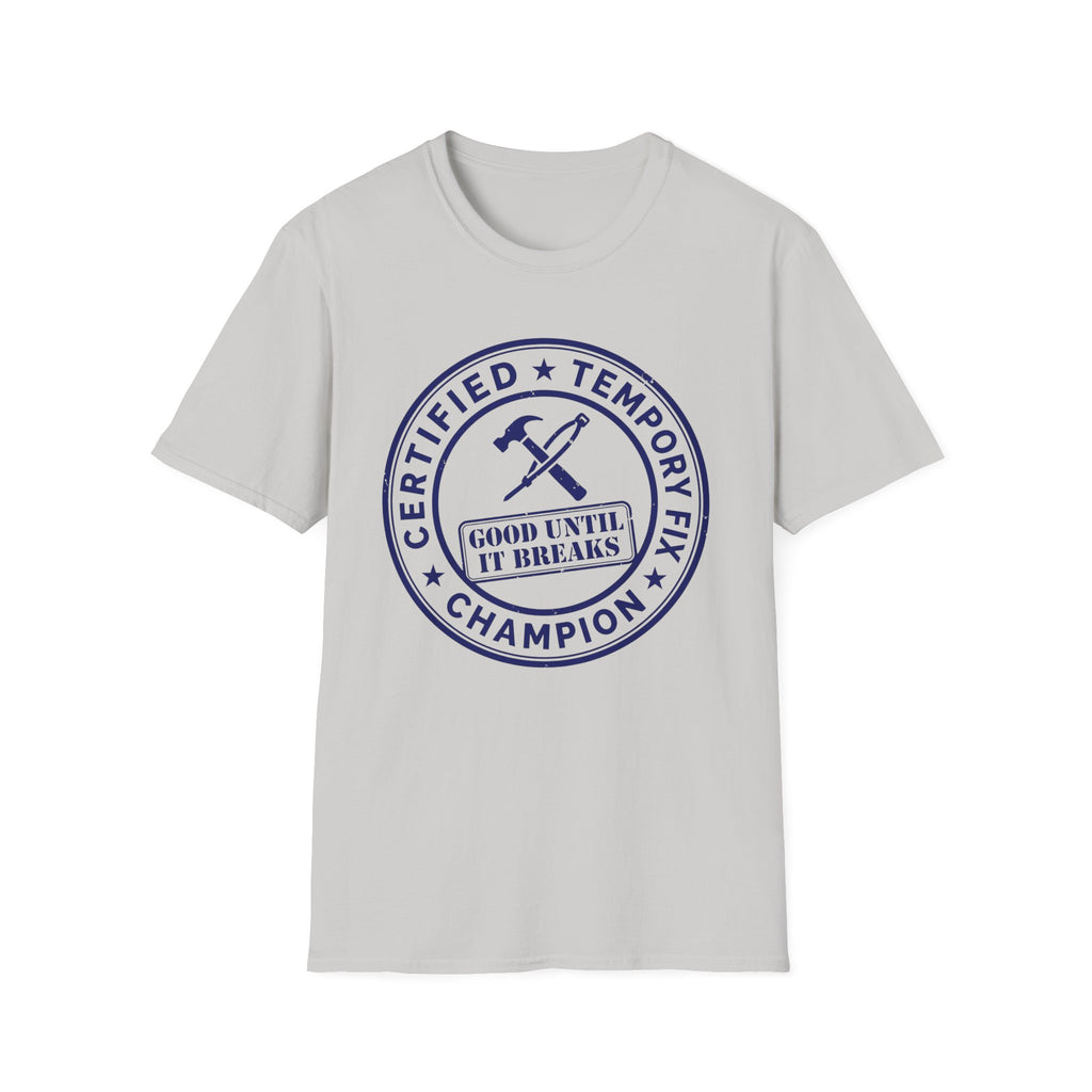 Certified Temporary Fix Champion T-Shirt