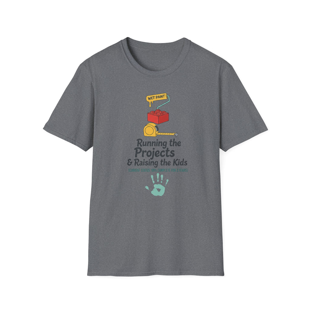 Running The Projects and Rasing The Kids T-Shirt