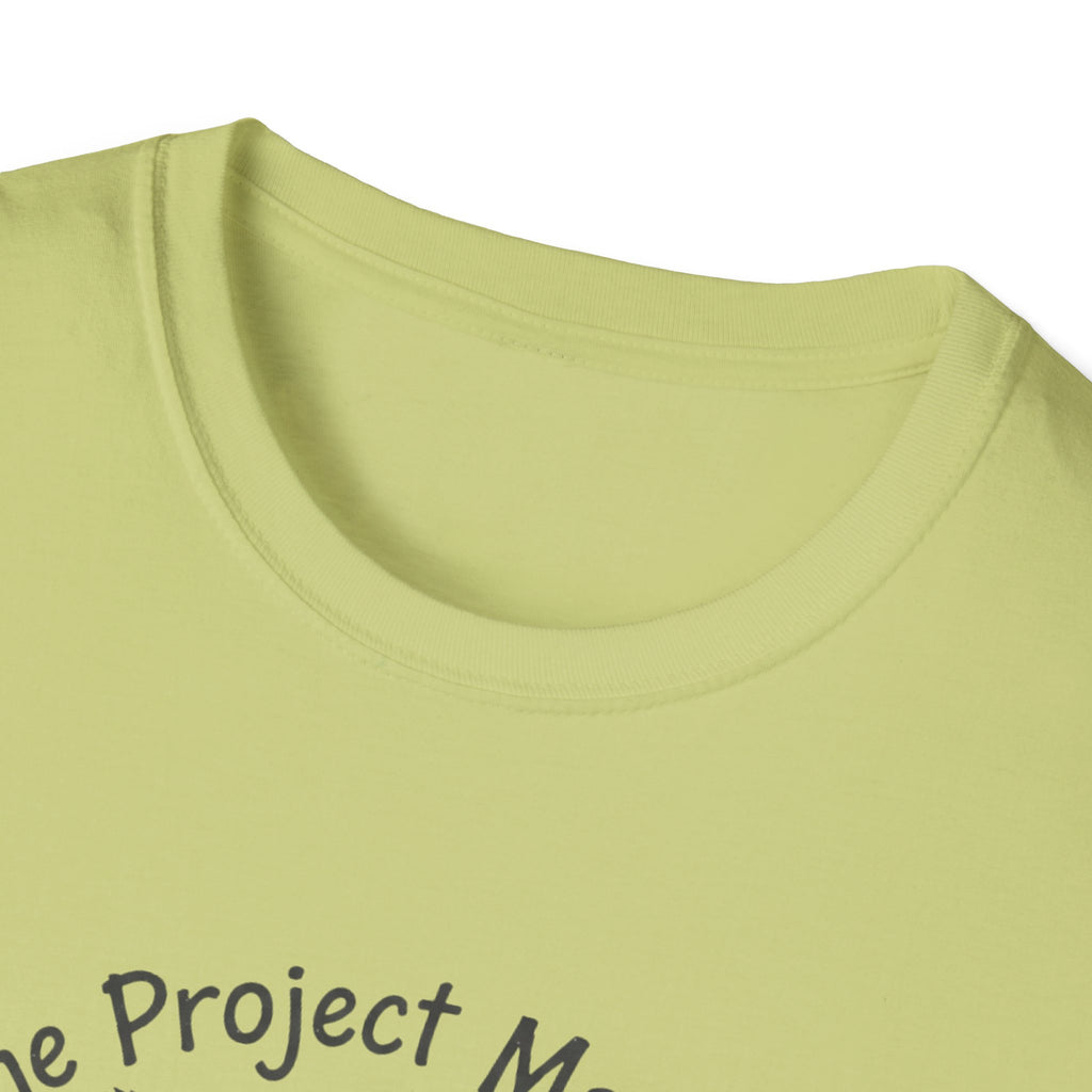 The Project Manager. Still Standing ( Barely) T-Shirt