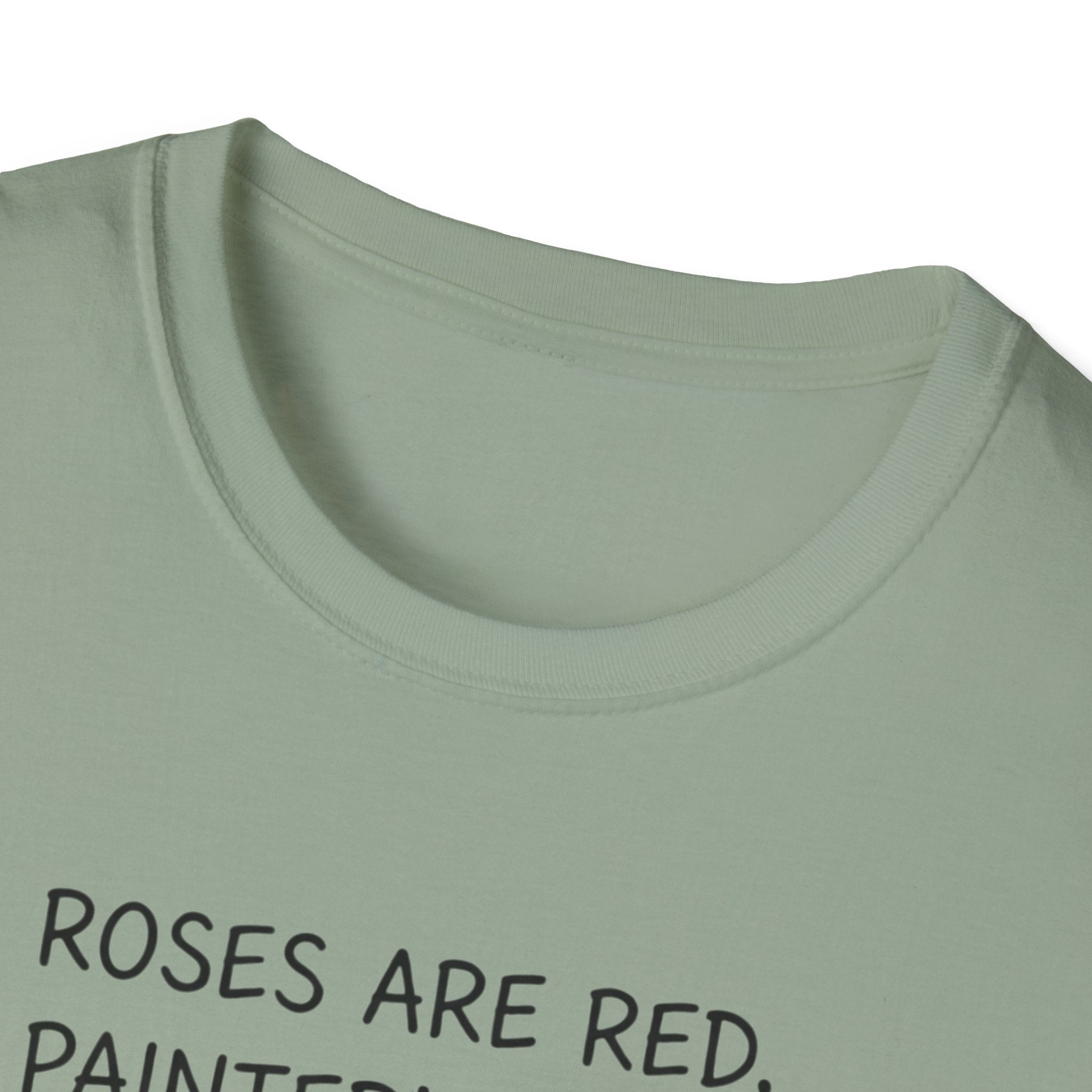 Roses are Red, Painter's Tape is Blue, Our House is a Mess, But I Still Love You T-Shirt