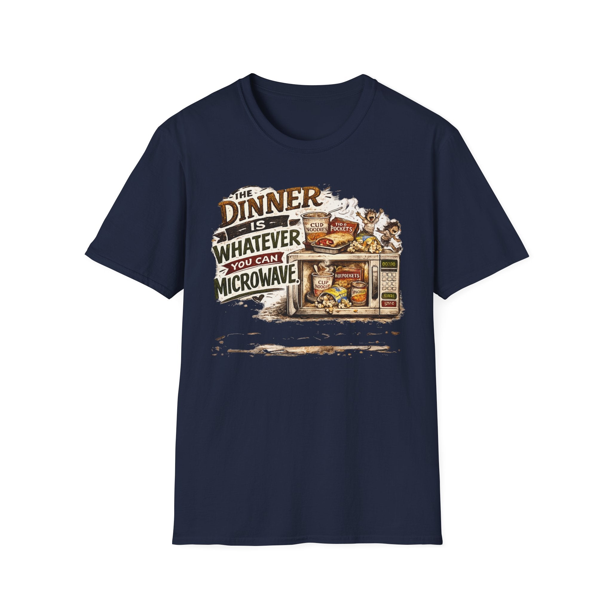The Dinner Is Whatever You Can Microwave. T-Shirt