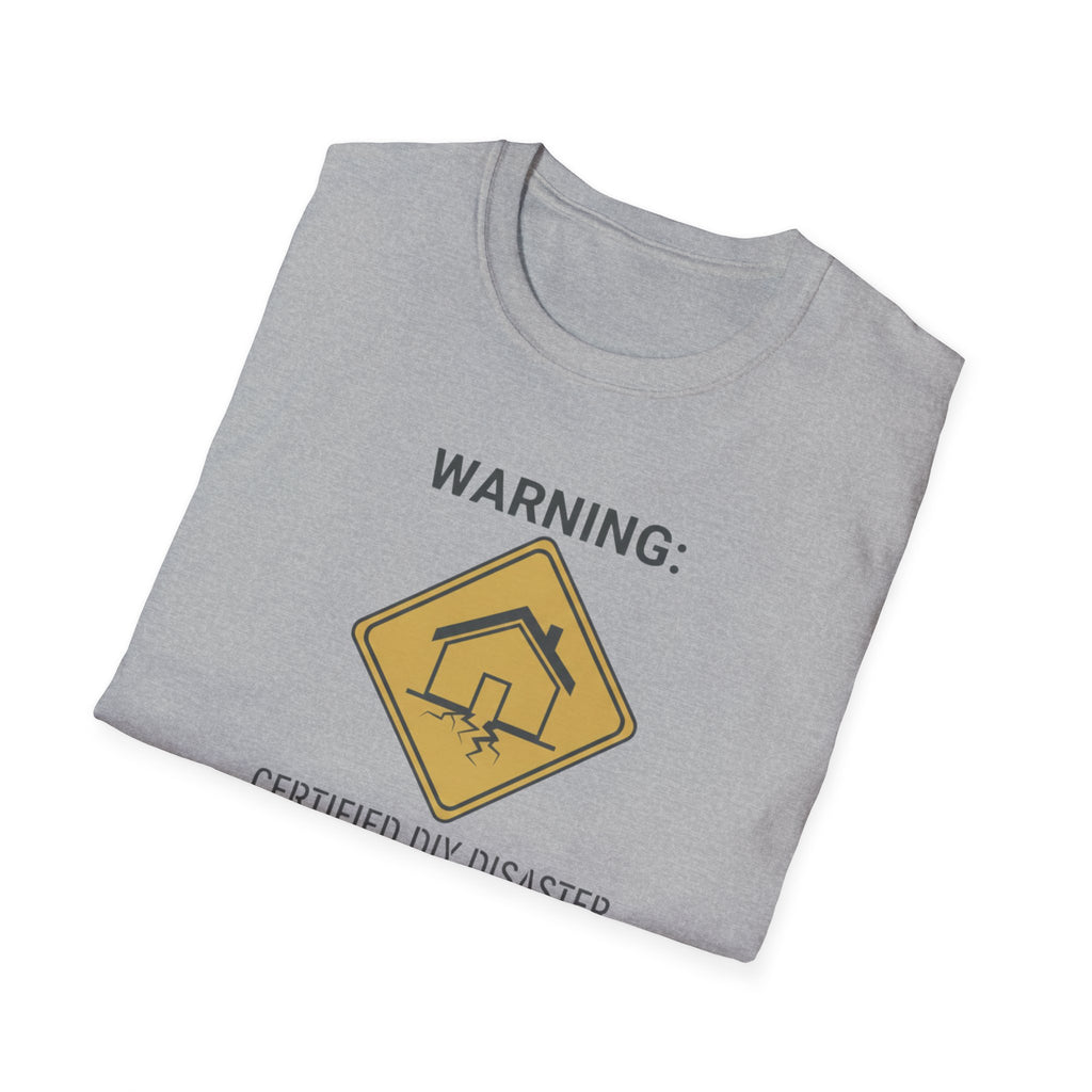 WARNING. Certified DIY Disaster T-Shirt