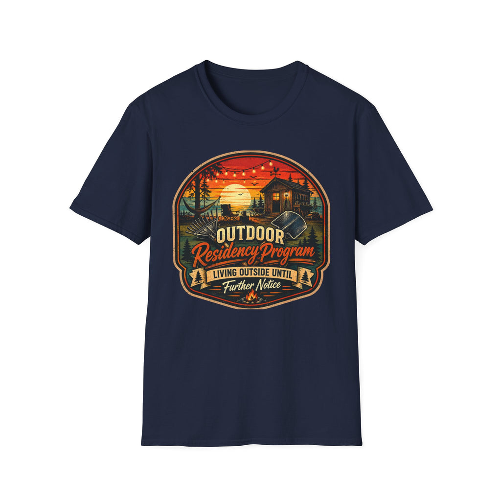 Outdoor Residency Program. Living Outside Until Furter Notice. T-Shirt