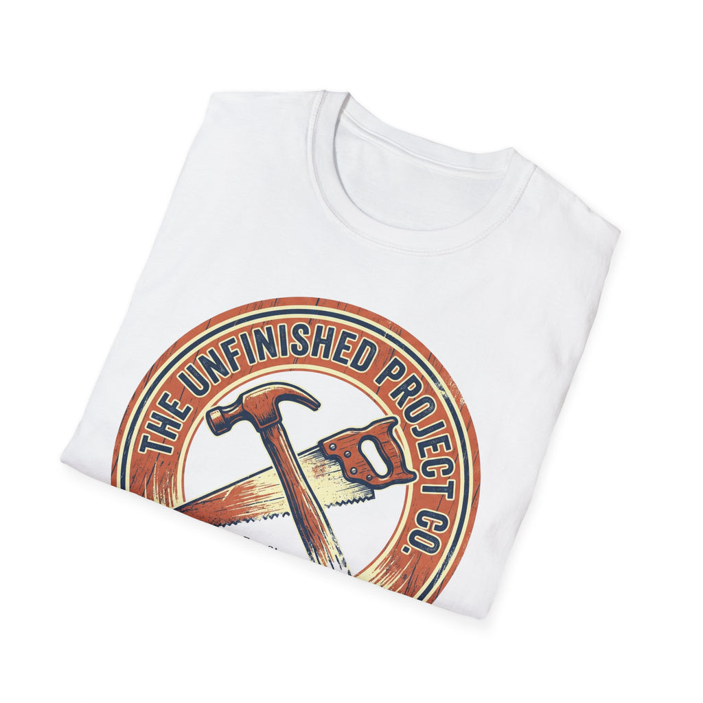 The Unfinished Project. Starting Strong. Finishing Never T-Shirt