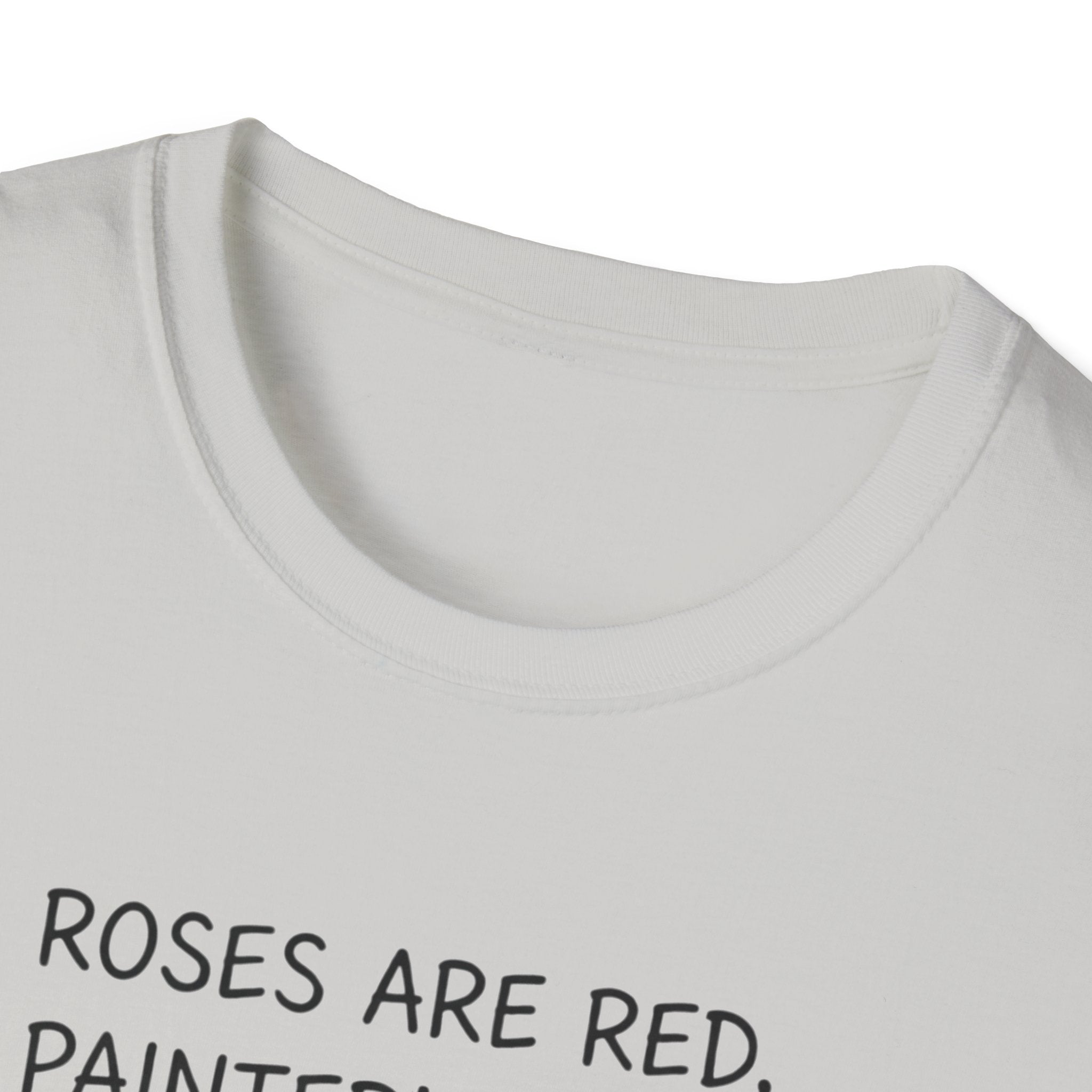 Roses are Red, Painter's Tape is Blue, Our House is a Mess, But I Still Love You T-Shirt