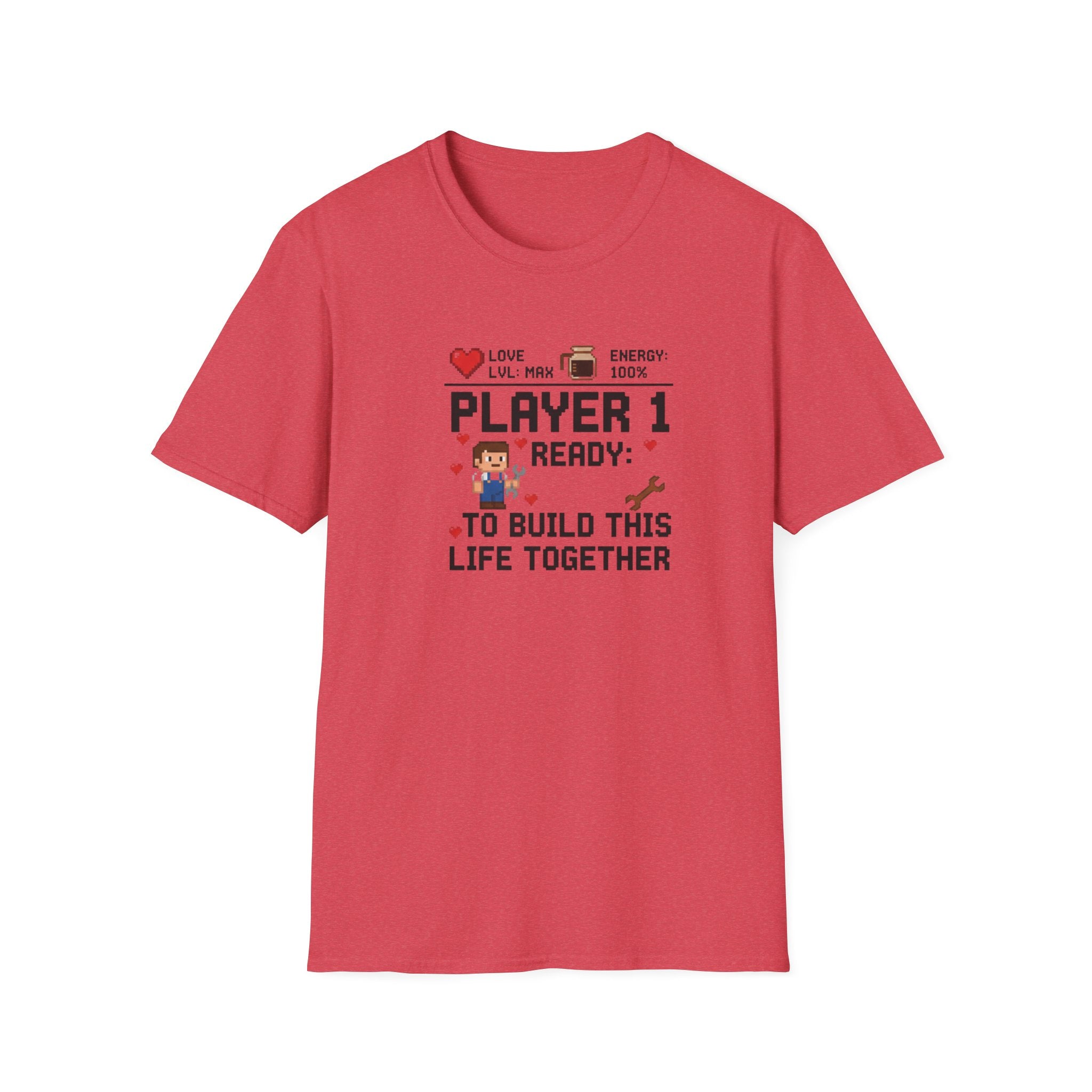 Player 1 Ready to Built this Life Together T-Shirt