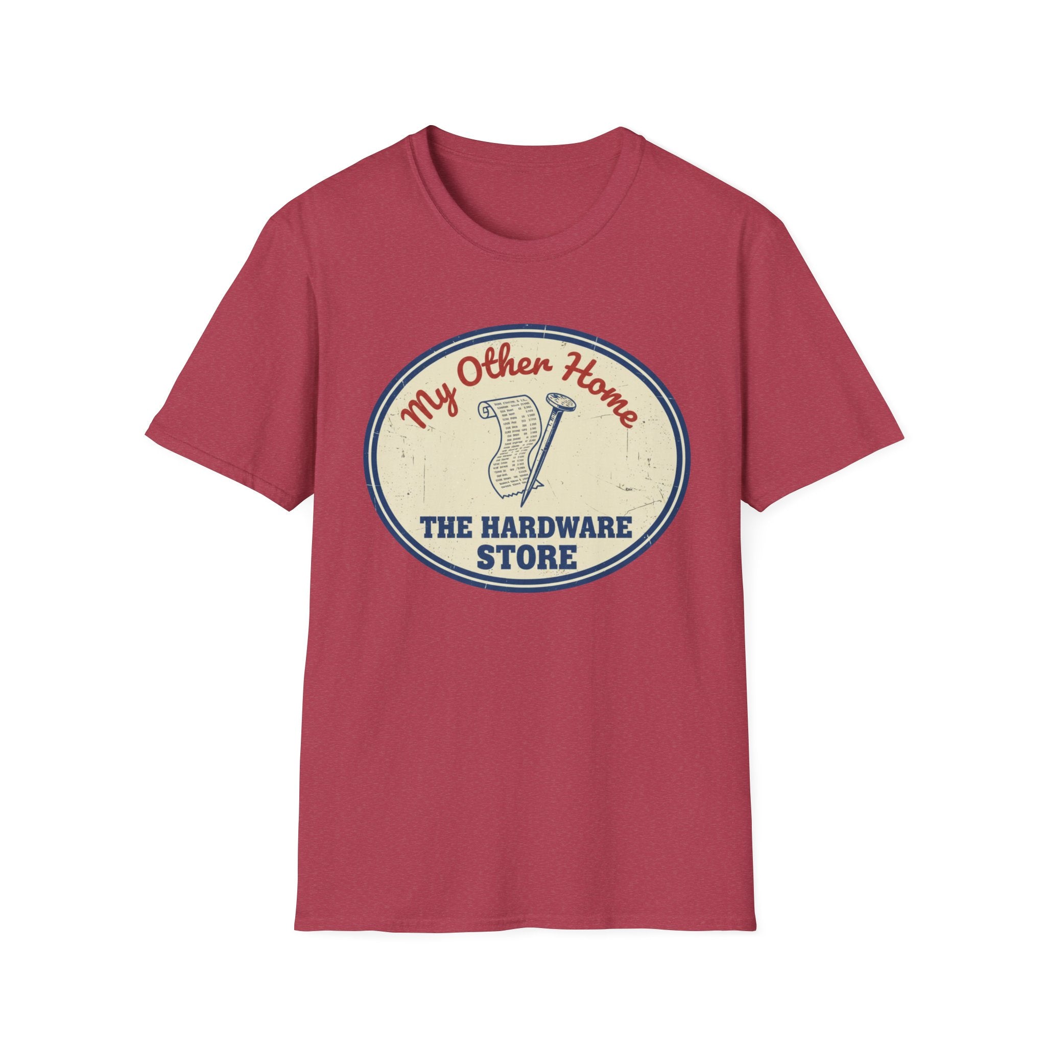 My Other Home- The Hardware Store T-Shirt
