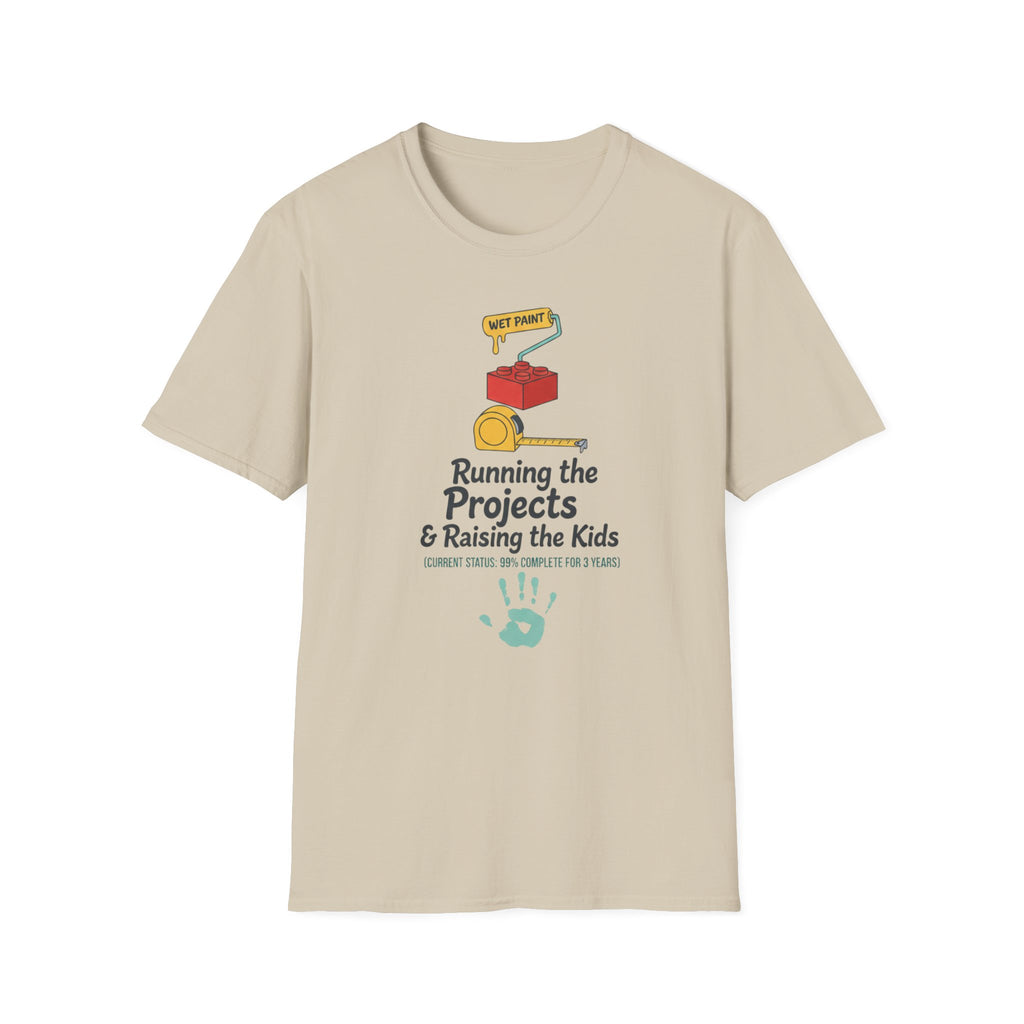Running The Projects and Rasing The Kids T-Shirt
