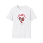 Our Love is Built on Chaos T-Shirt