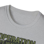 Operation Don't Wake The Baby.  Stealth Mode Engaged T-Shirt