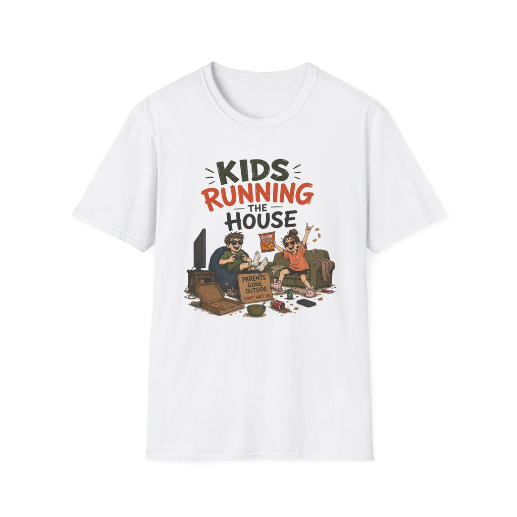 Kids Running the House. Parents Gone Outside. T-Shirt