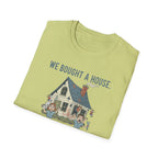 We Bought The House. Send Help T-Shirt