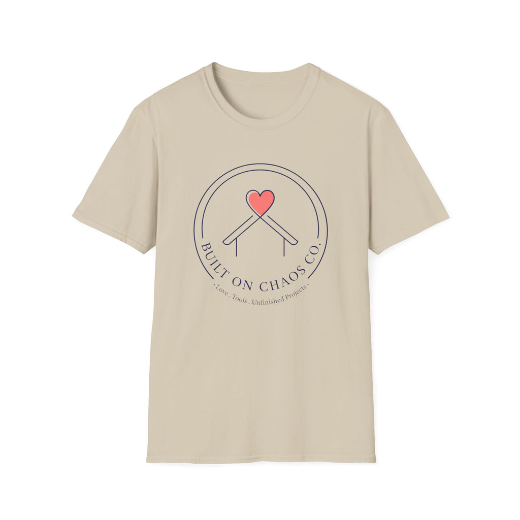 Built On Chaos Co- Love Tools Unfinished Projects T-Shirt