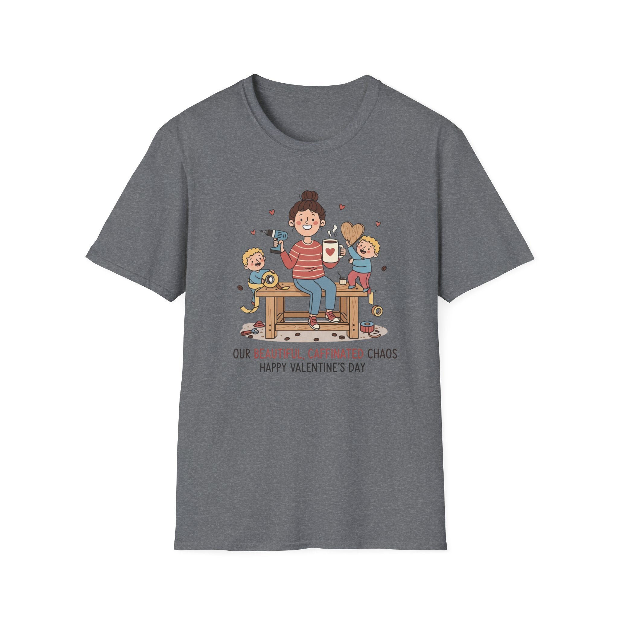 Our Beautiful Caffinated Chaos. Happy Valentine's Day T-Shirt