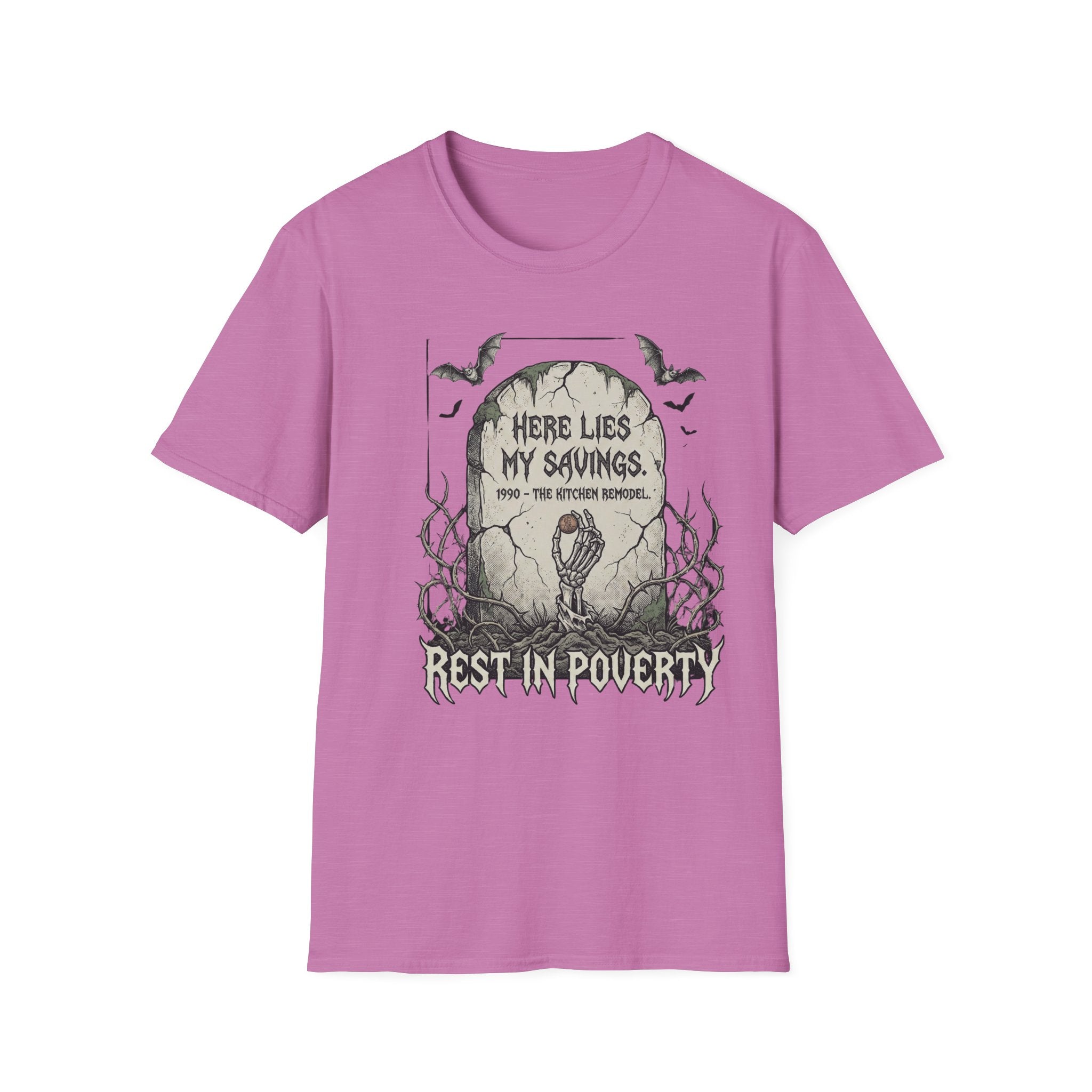 Here Lies My Savings- The Kitchen Remodel. Rest in Poverty T-Shirt