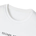 Some Things are forever. This Project isn't T-Shirt