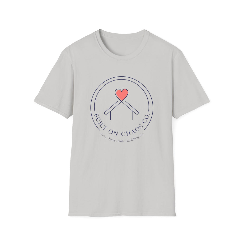Built On Chaos Co- Love Tools Unfinished Projects T-Shirt