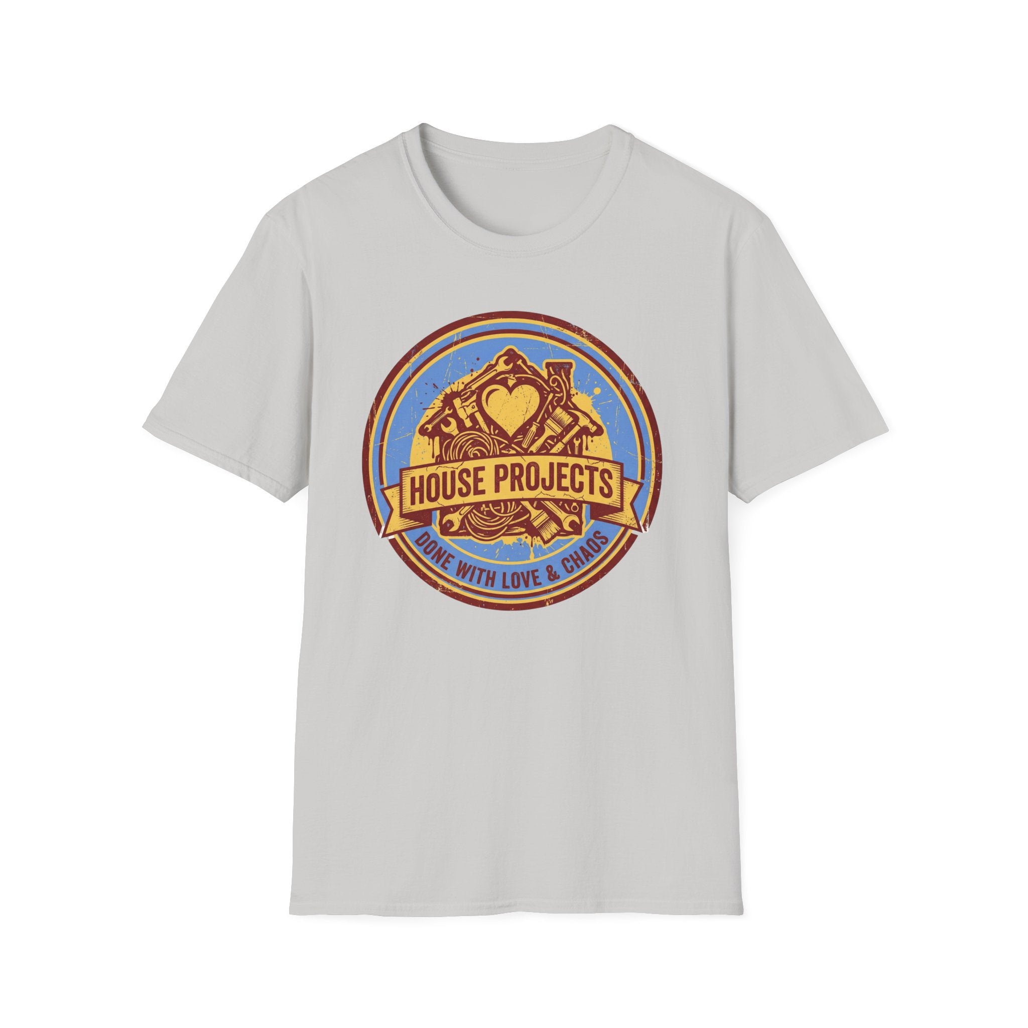 House Projects Done with Love & Chaos T-Shirt