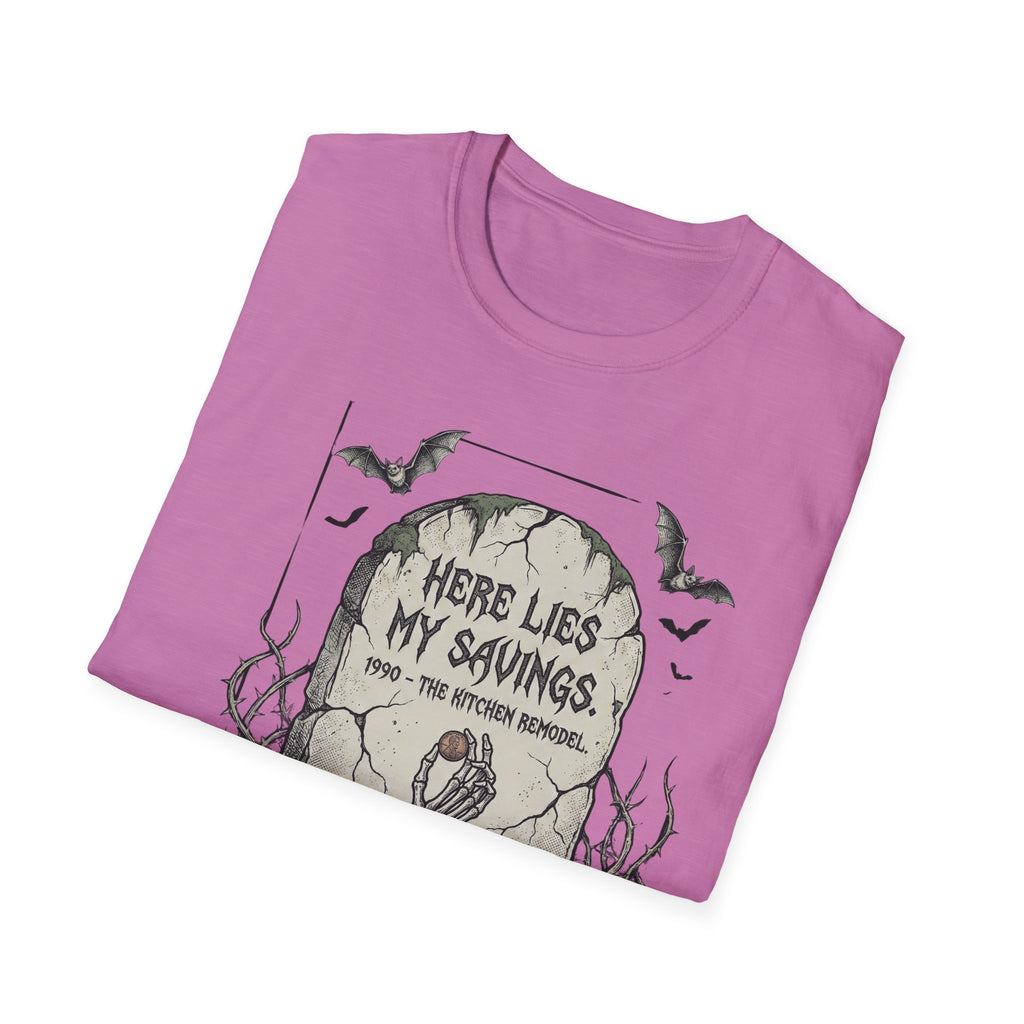 Here Lies My Savings- The Kitchen Remodel. Rest in Poverty T-Shirt