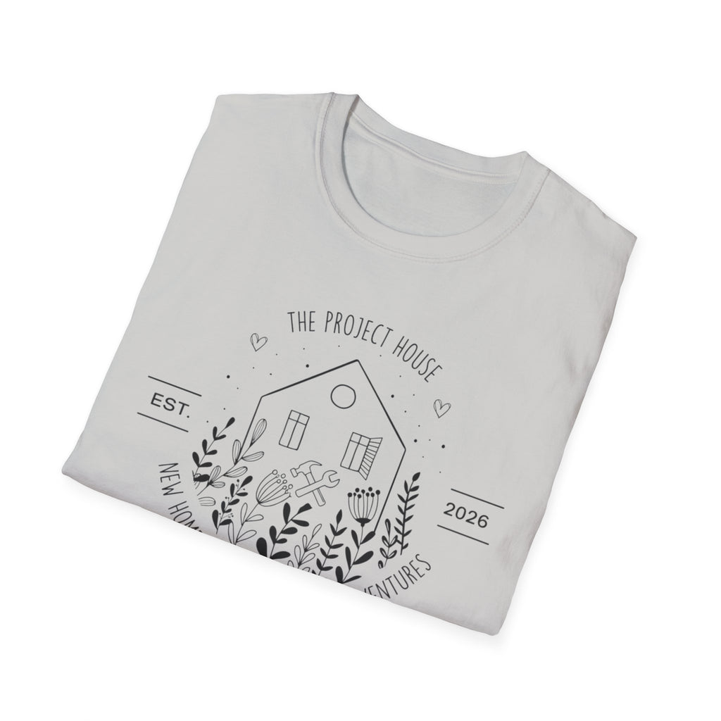 Copy of The Project House - New Home. New Parent. DIY Adventures T-Shirt