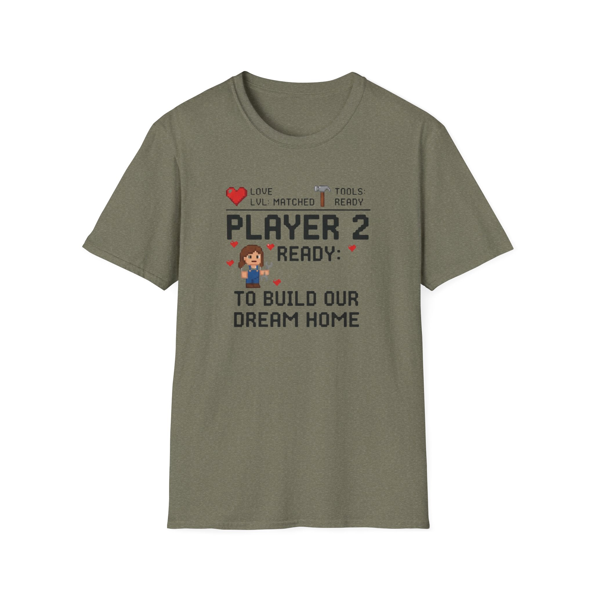 Player 2 Ready To Build our Dream Home T-Shirt
