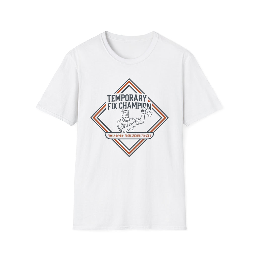 Temporary Fix Champion - Family Owned T-Shirt