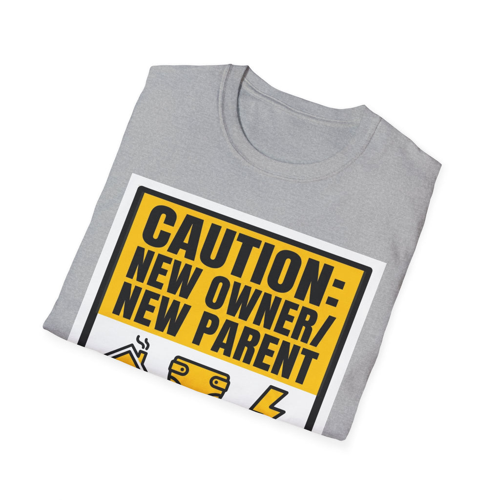 CAUTION: New Owner, New Parent T-Shirt
