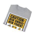 CAUTION: New Owner, New Parent T-Shirt