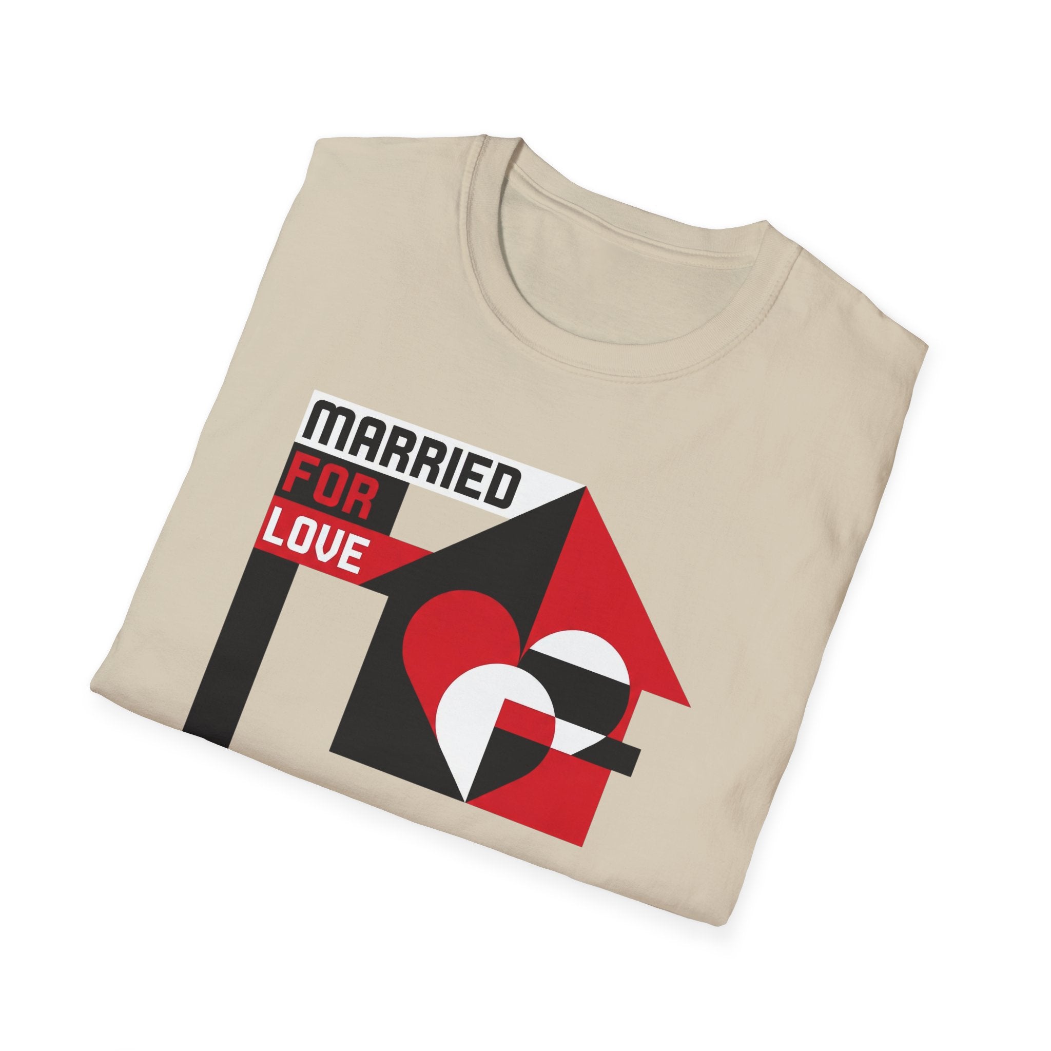 Married For Love- Staying for Progress T-Shirt