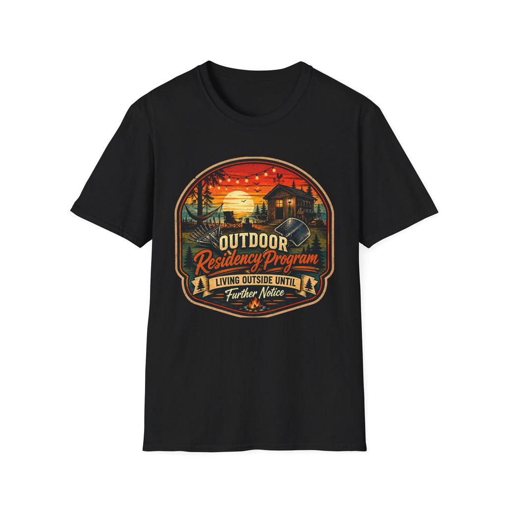 Outdoor Residency Program. Living Outside Until Furter Notice. T-Shirt