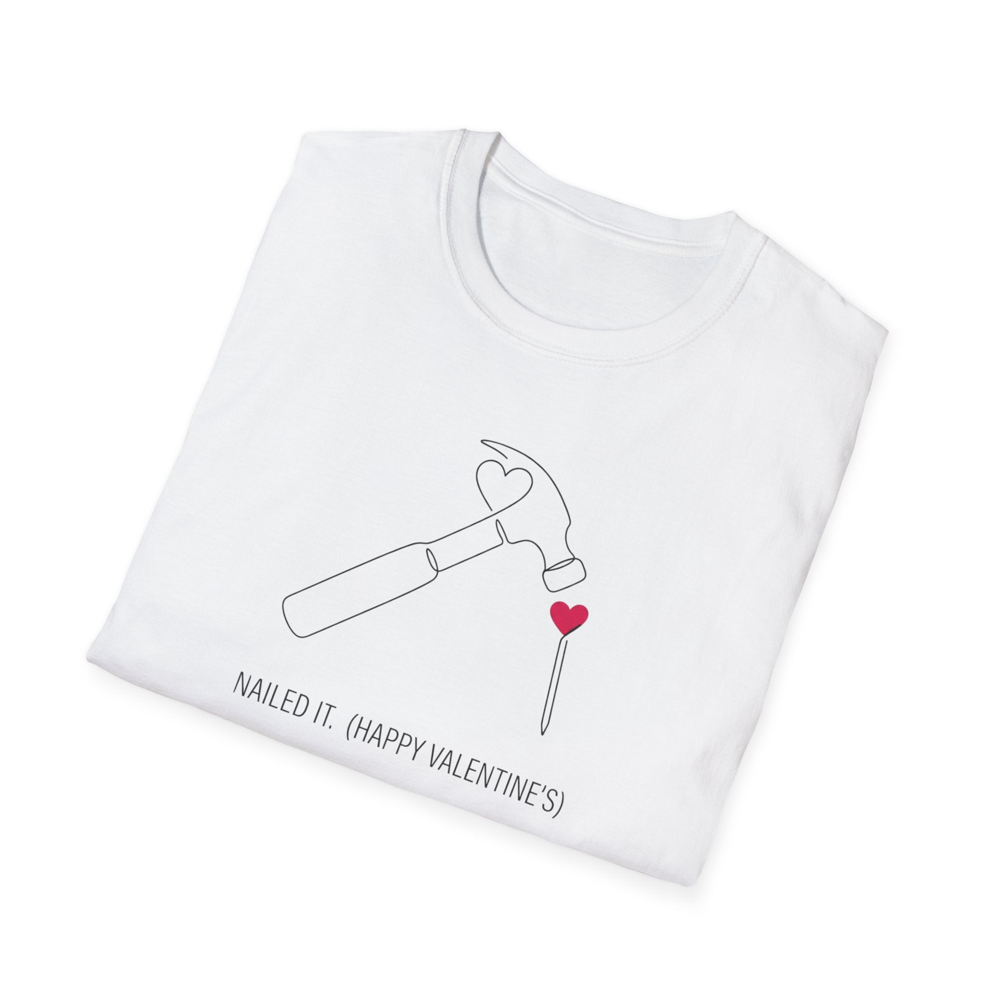 Nailed it. Happy Valentine's T-Shirt