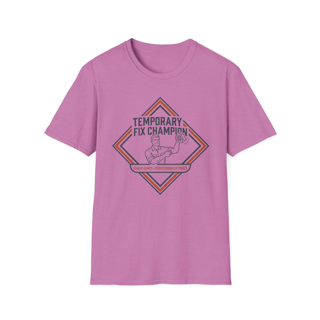 Temporary Fix Champion - Family Owned T-Shirt