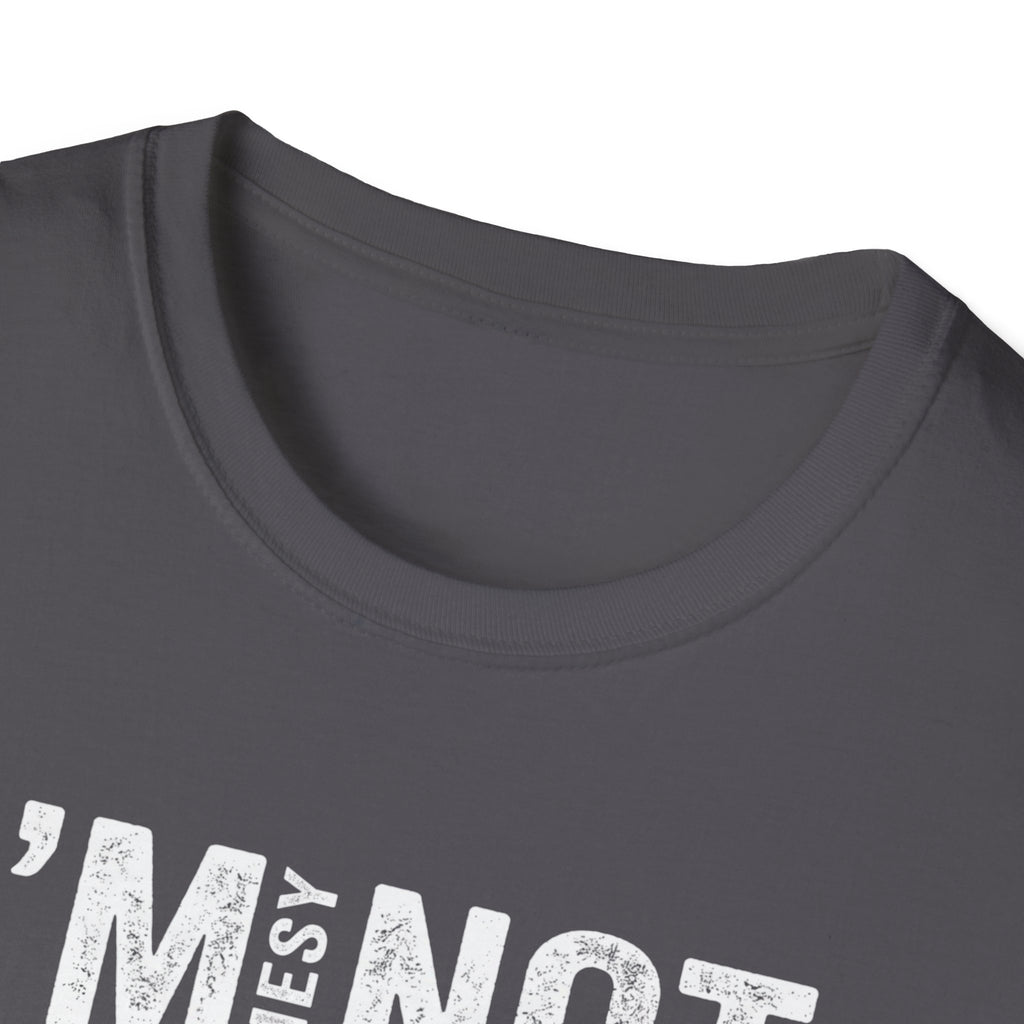 I'm Messy Not, I 'm Just in Progress. T-Shirt