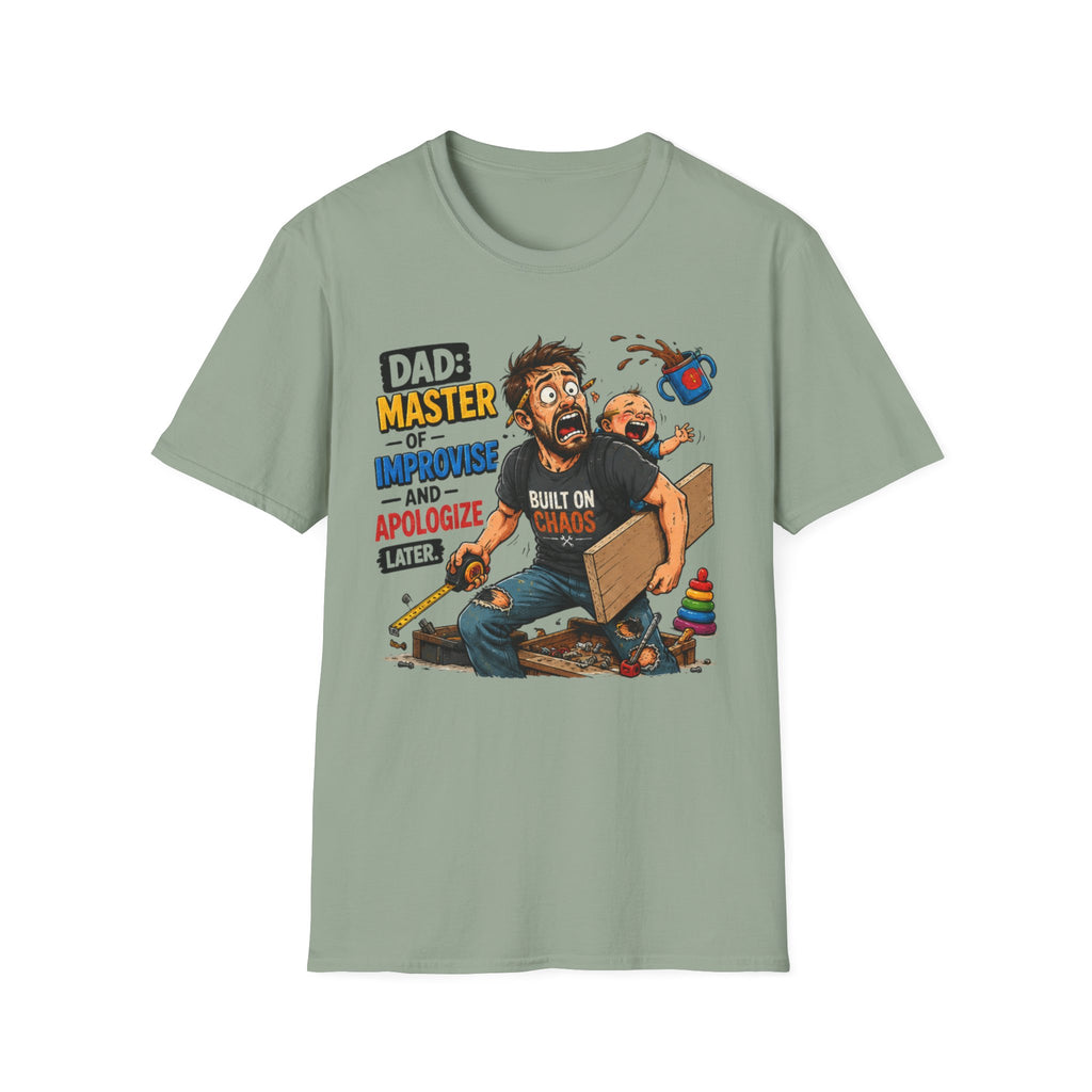 DAD-Master of Improvise and Apologize Later. T-Shirt