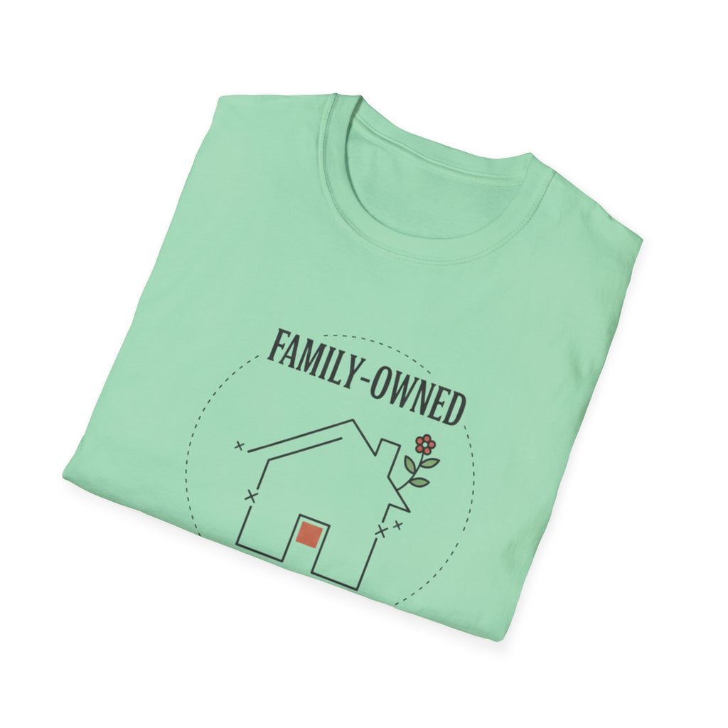 Family-Owned. Professionally Unfinished T-Shirt