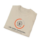 LIFE: Under Construction T-Shirt