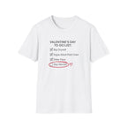 Valentine's Day To Do List T-Shirt