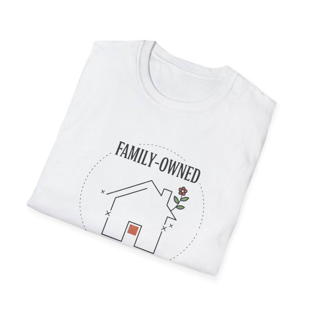 Family-Owned. Professionally Unfinished T-Shirt