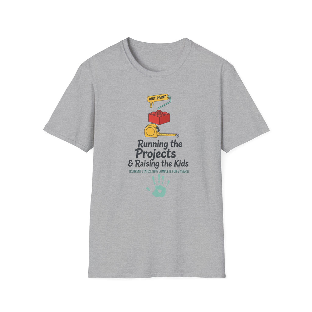 Running The Projects and Rasing The Kids T-Shirt