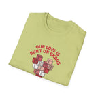 Our Love is Built on Chaos T-Shirt