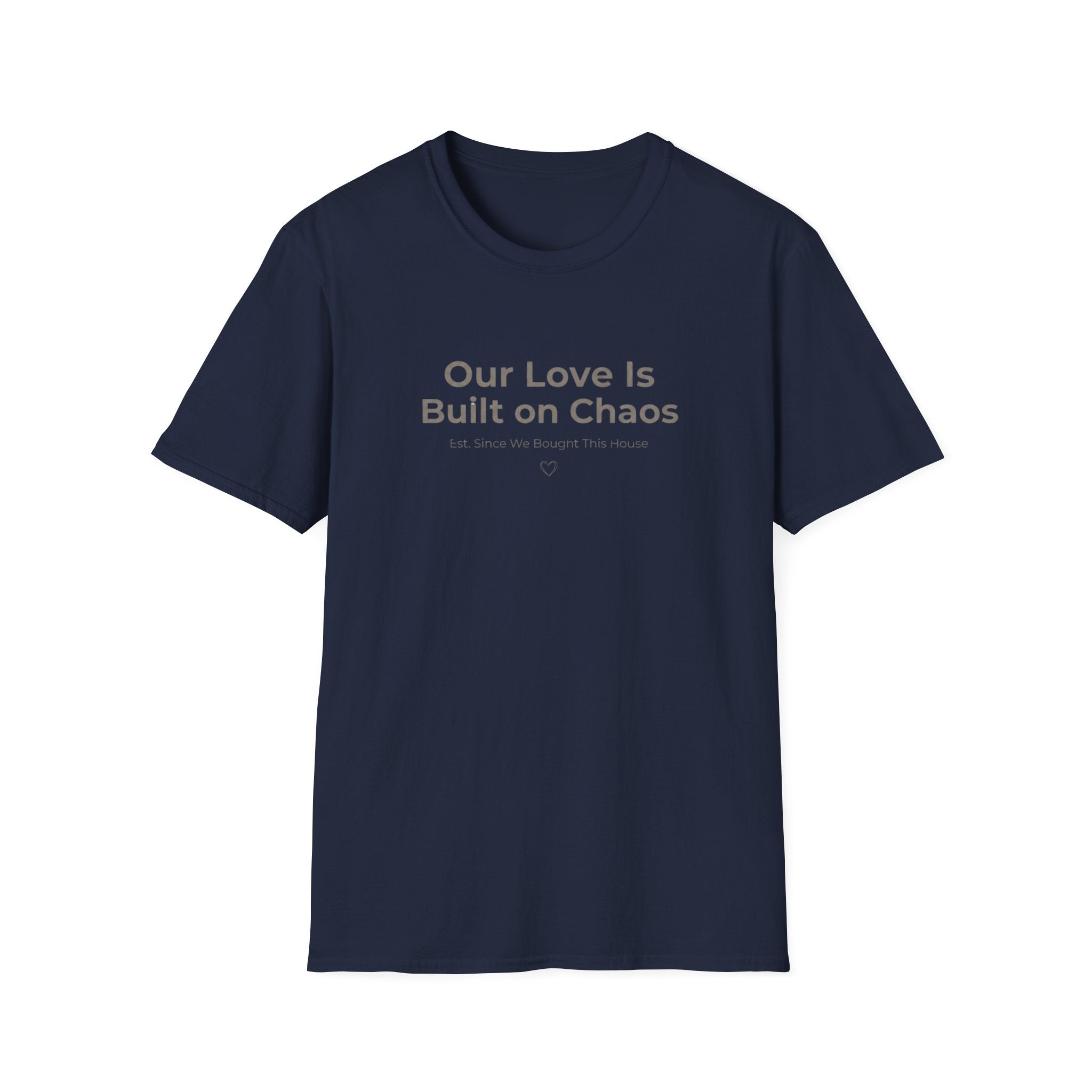 Our Love Is Built on Chaos (1) T-Shirt