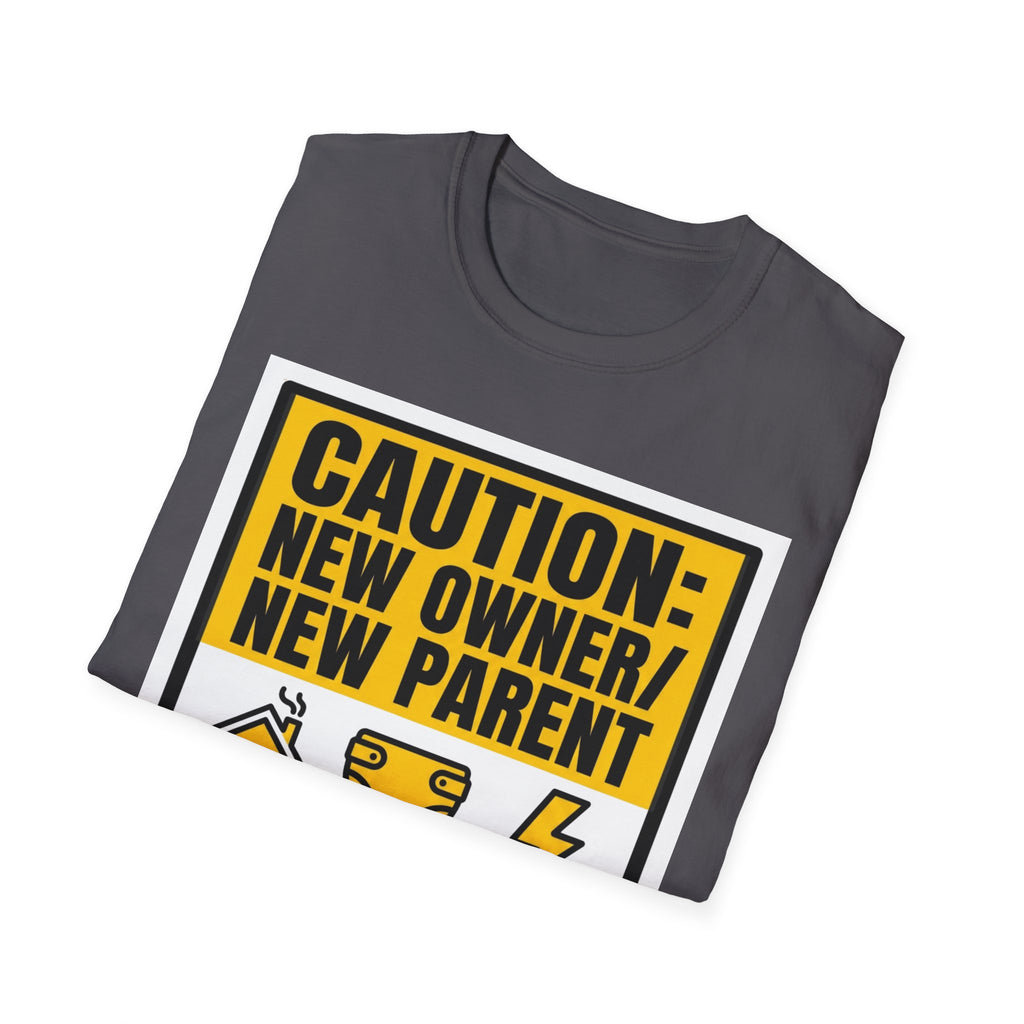 CAUTION: New Owner, New Parent T-Shirt