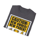 CAUTION: New Owner, New Parent T-Shirt