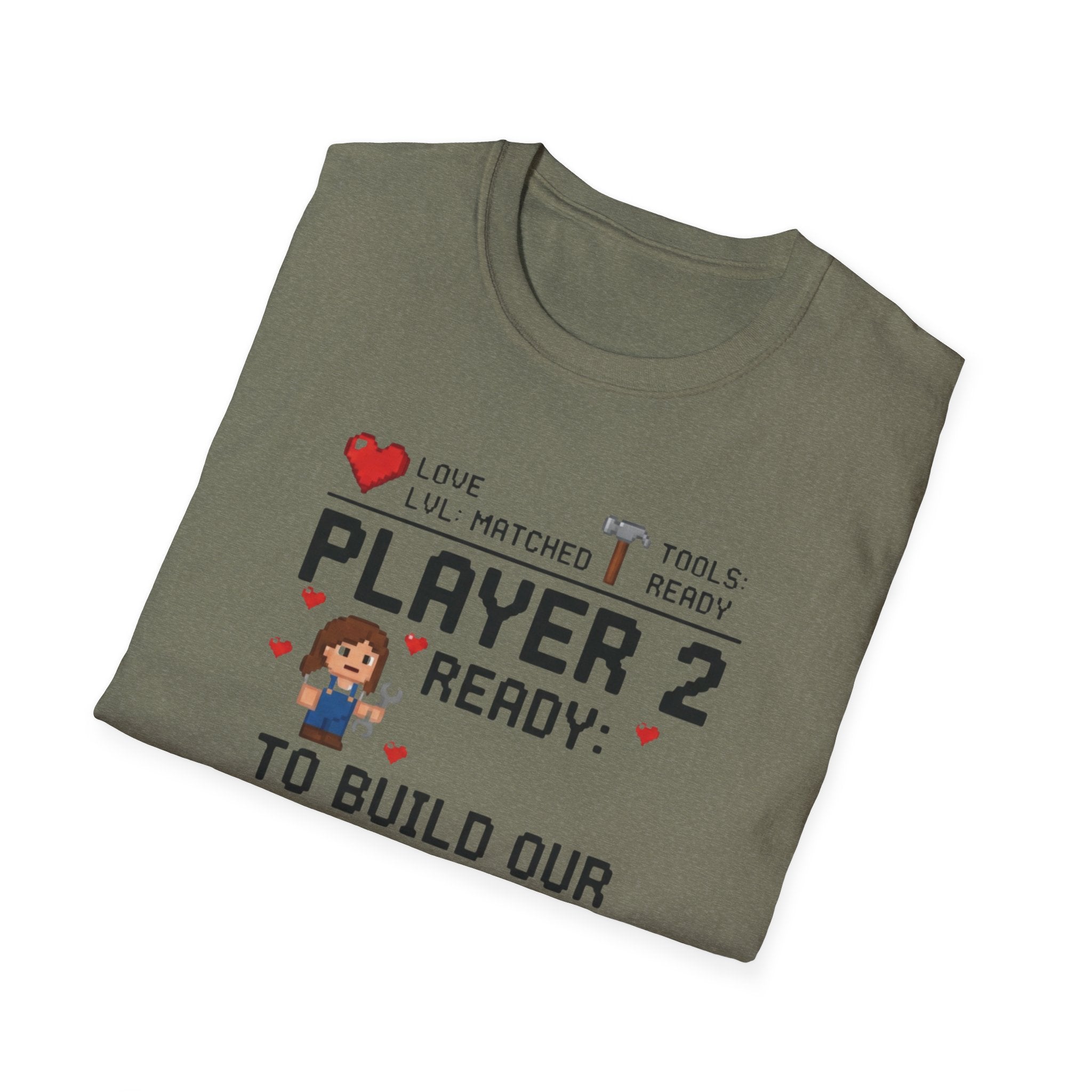 Player 2 Ready To Build our Dream Home T-Shirt