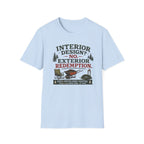 Interior Design NO. Exterior Redemption. T-Shirt